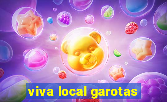 viva local garotas